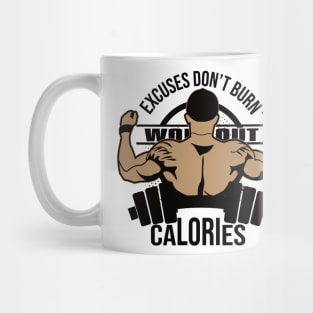 excuse dont burn calories Mug